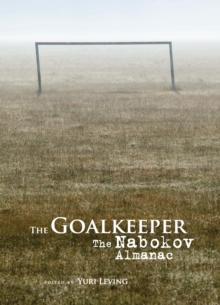 The Goalkeeper : The Nabokov Almanac