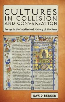 Cultures in Collision and Conversation : Essays in the Intellectual History of the Jews