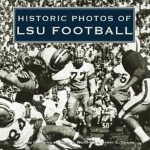 Historic Photos of LSU Football