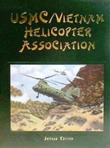 USMC Vietnam Helicopter Pilots and Aircrew History, 2nd Ed. : Pop a Smoke