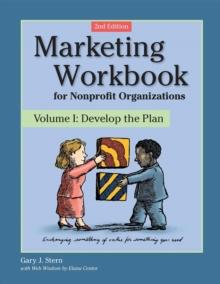 Marketing Workbook for Nonprofit Organizations : Develop the Plan