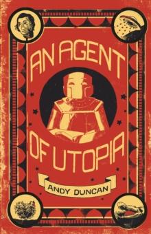 An Agent of Utopia : New and Selected Stories