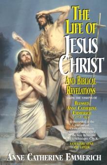 The Life of Jesus Christ and Biblical Revelations