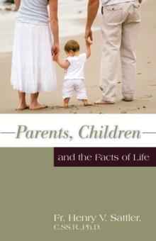 Parents, Children, and the Facts of Life