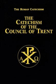 The Catechism of the Council of Trent