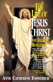 The Life of Jesus Christ and Biblical Revelations