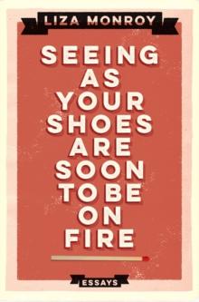 Seeing As Your Shoes Are Soon to be on Fire