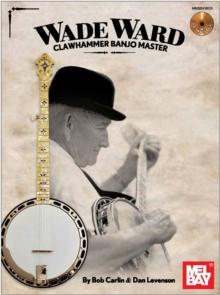 Wade Ward Clawhammer Banjo Master