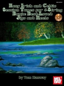 Easy Irish and Celtic Session Tunes For 5-String Banjo