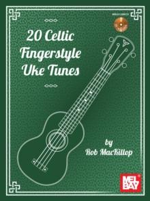 20 Celtic Fingerstyle Uke Tunes