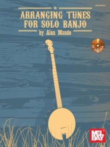 Arranging Tunes for Solo Banjo