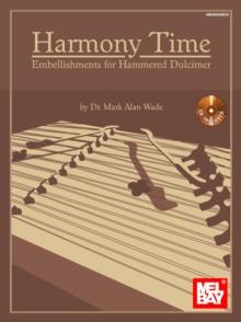 Harmony Time : Embellishments for Hammered Dulcimer