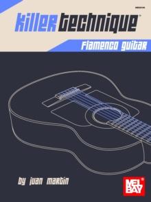 Killer Technique : Flamenco Guitar