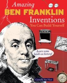 Amazing Ben Franklin Inventions