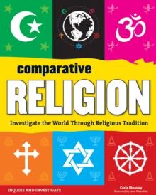 Comparative Religion : Investigate the World Through Religious Tradition