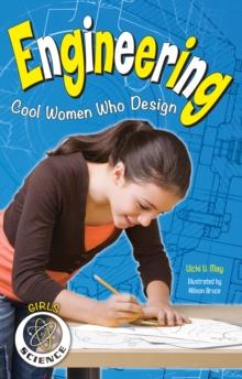 Engineering : Cool Women Who Design