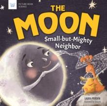 The Moon: Small-but-Mighty Neighbor