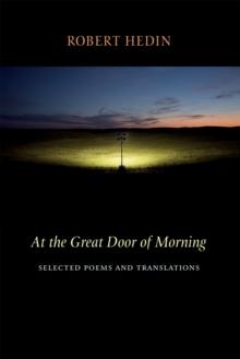 At the Great Door of Morning : Selected Poems and Translations