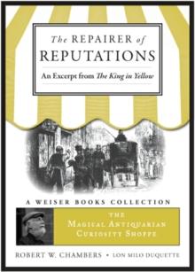 Repairer of Reputations : Magical Antiquarian, A Weiser Books Collection