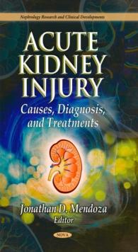 Acute Kidney Injury : Causes, Diagnosis, and Treatments