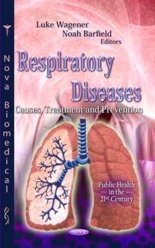 Respiratory Diseases : Causes, Treatment and Prevention