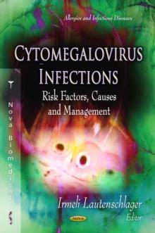 Cytomegalovirus Infections : Risk Factors, Causes and Management