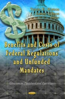 Benefits and Costs of Federal Regulations and Unfunded Mandates