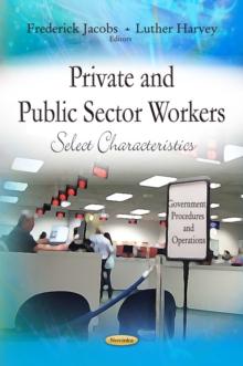 Private and Public Sector Workers : Select Characteristics