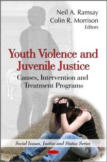 Youth Violence and Juvenile Justice: Causes, Intervention and Treatment Programs