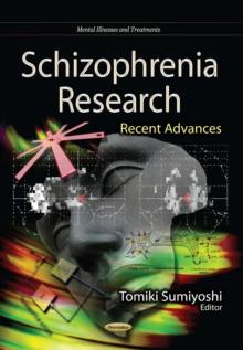 Schizophrenia Research : Recent Advances