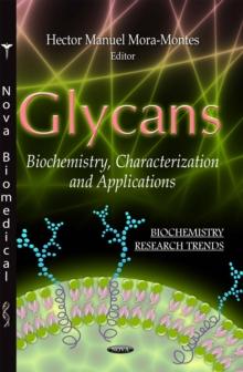 Glycans : Biochemistry, Characterization and Applications