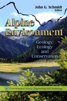 Alpine Environment : Geology, Ecology and Conservation