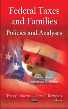 Federal Taxes and Families : Policies and Analyses