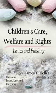 Children's Care, Welfare and Rights : Issues and Funding