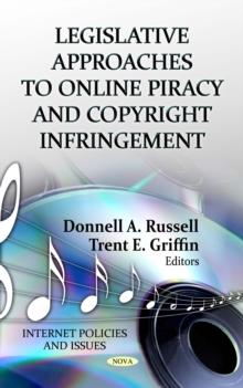 Legislative Approaches to Online Piracy and Copyright Infringement