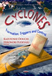 Cyclones : Formation, Triggers and Control