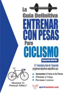 La guia definitiva - Entrenar con pesas para ciclismo