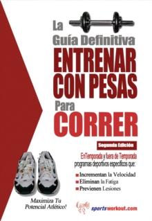 La guia definitiva - Entrenar con pesas para correr