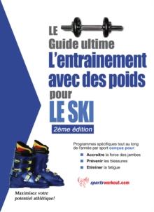 Le guide supreme de l'entrainement avec des poids pour le ski