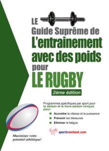 Le guide supreme de l'entrainement avec des poids pour le rugby