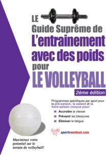 Le guide supreme de l'entrainement avec des poids pour le volleyball