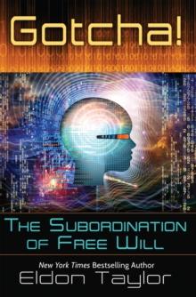 Gotcha! : The Subordination of Free Will