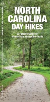 North Carolina Day Hikes : A Folding Guide to Easy & Accessible Trails