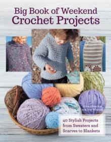 Big Book Of Weekend Crochet Projects