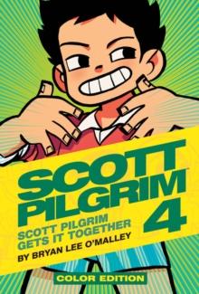 Scott Pilgrim Vol. 4 : Scott Pilgrim Gets It Together