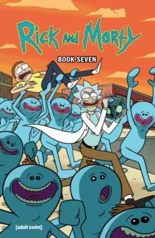 Rick And Morty Book Seven : Deluxe Edition