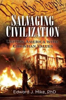 Salvaging Civilization : Uniting America with Christian Values