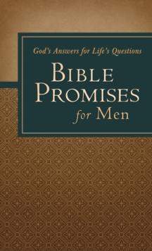 Bible Promises for Men : God's Answers for Life's Questions