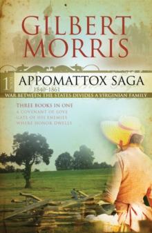 The Appomattox Saga Omnibus 1 : Three Books in One