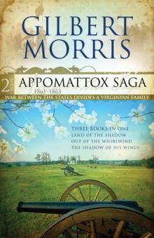 The Appomattox Saga Omnibus 2 : Three Books In One